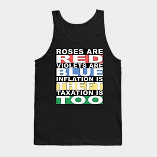 Roses are Red, Violets are Blue, Inflation is Theft, Taxation is Too Tank Top